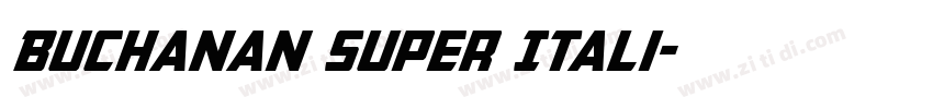 Buchanan Super Itali字体转换